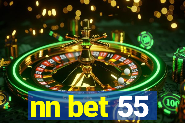 nn bet 55